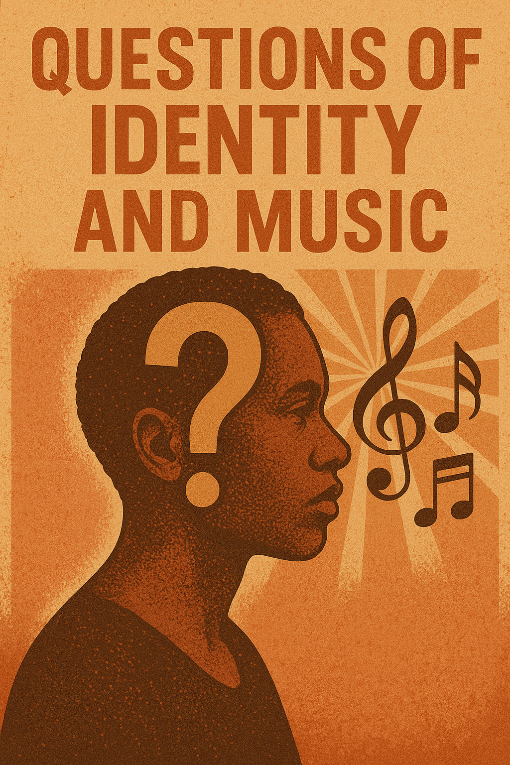 Questions of Identity and Music
